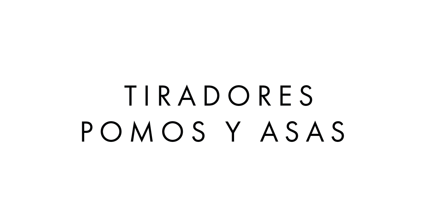  Tiradores Pomos y Asas 